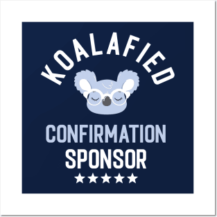 Koalafied Confirmation Sponsor - Funny Gift Idea for Confirmation Sponsors Posters and Art